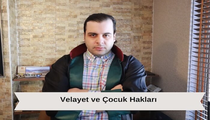 Velayet ve Çocuk Hakları