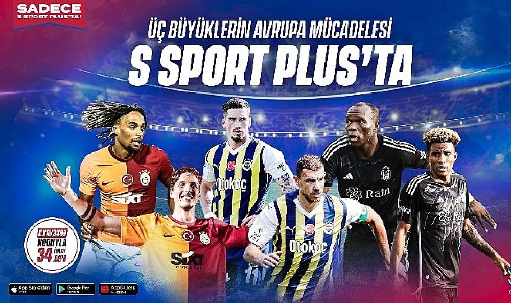 Üç büyükler Avrupa'da sezonu S Sport Plus'ta açıyor
