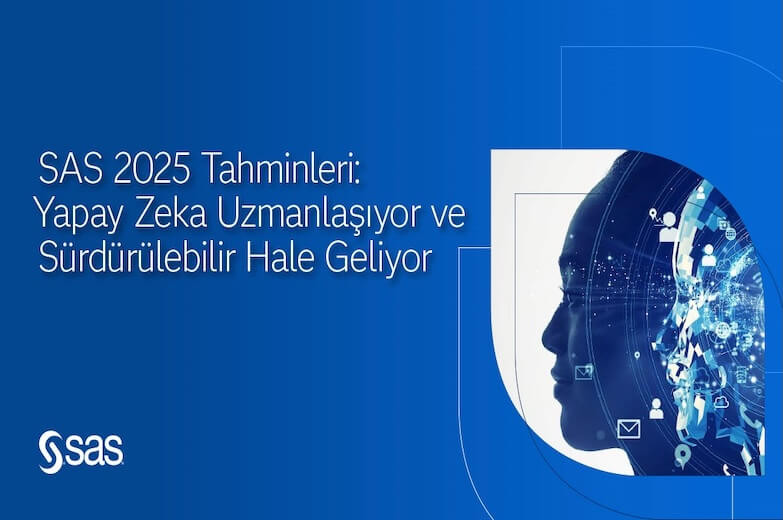 SAS 2025 Yapay Zeka Tahminleri